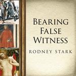 Bearing False Witness