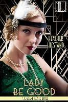 Lady Be Good - Heather Hiestand - cover