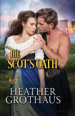 The Scot's Oath - Heather Grothaus - cover