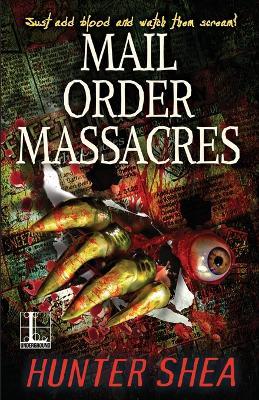 Mail Order Massacres - Hunter Shea - cover
