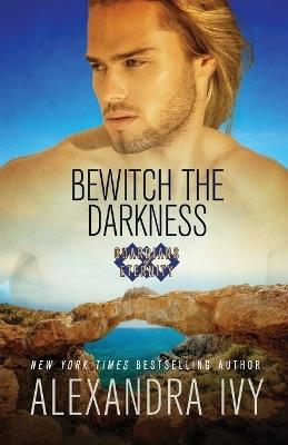 Bewitch the Darkness - Alexandra Ivy - cover