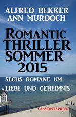 Sechs Romane um Liebe und Geheimnis: Romantic Thriller Sommer