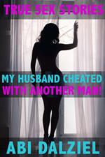 My Husband Cheated With Another Man