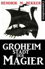 Groheim - Stadt der Magier
