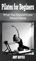 Pilates for Beginers: What You Should Know About Pilates