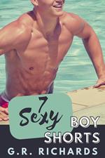 7 Sexy Boy Shorts