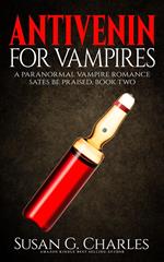 Antivenin for Vampires: A Paranormal Vampire Romance