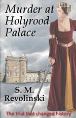 Murder at Holyrood Palace