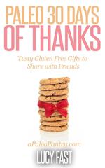 Paleo 30 Days of Thanks: Tasty Gluten Free Gifts to Share with Friends