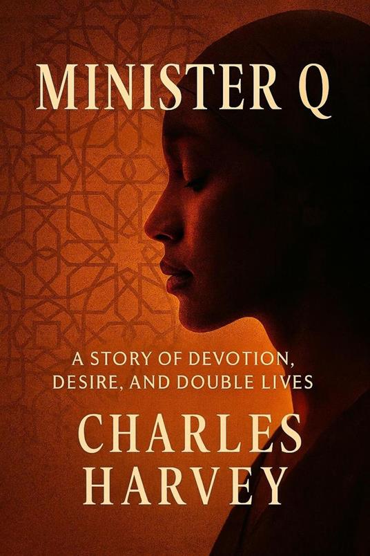 Minister Q: A Story of Devotion, Desire, and Double Lives