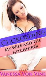 Cuckolding: My Wife and The Hitchiker