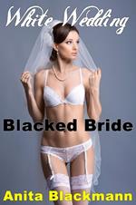 White Wedding, Blacked Bride