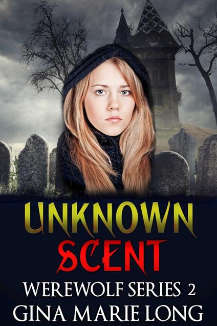 Unknown Scent - Gina Marie Long - ebook