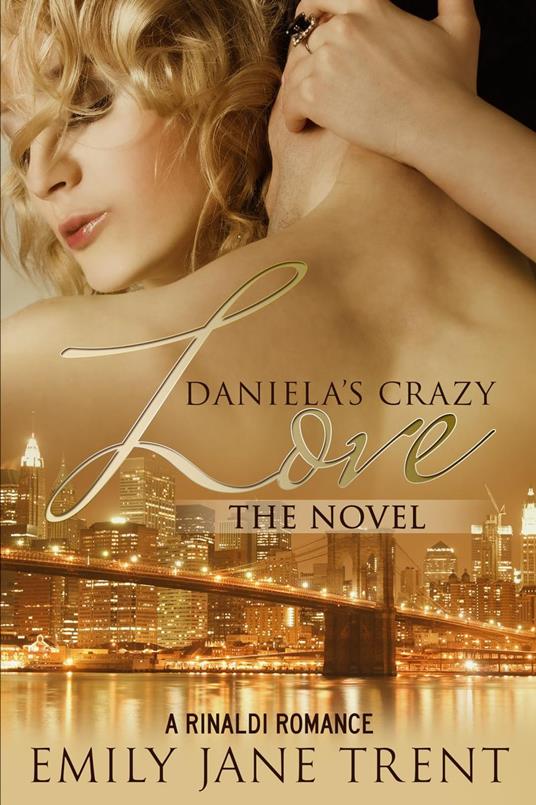 Daniela's Crazy Love: The Novel