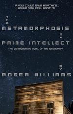 The Metamorphosis of Prime Intellect