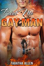 Paint Me Gay Man