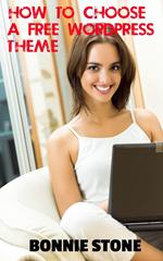 How To Choose A Free WordPress Theme