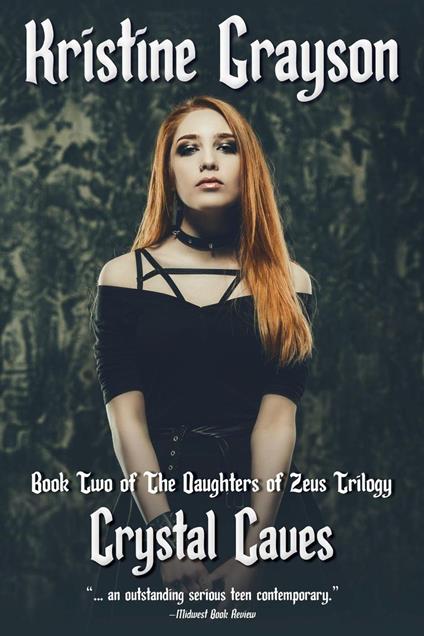 Crystal Caves: Book Two of the Daughters of Zeus Trilogy - Kristine Grayson - ebook