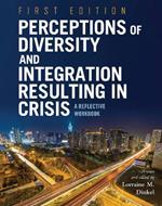 Perceptions of Diversity and Integration Resulting in Crisis: A Reflective Workbook