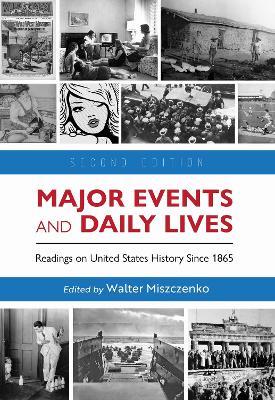 Major Events and Daily Lives: Readings on United States History Since 1865 - cover