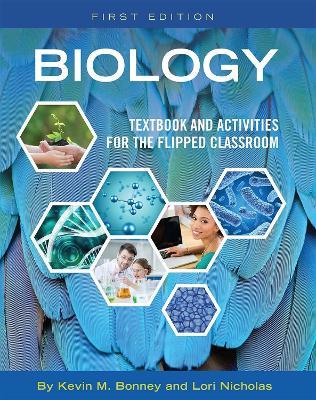 Biology: Textbook and Activities for the Flipped Classroom - Kevin Bonney,Lori Nicholas - cover