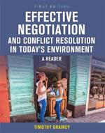 Effective Negotiation and Conflict Resolution in Today's Environment: A Reader