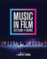 Music in Film: Settling the Score