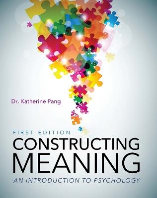Constructing Meaning: An Introduction to Psychology - Katherine Pang - cover