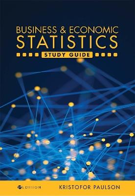 Business and Economic Statistics Study Guide - Kristofor Paulson - cover
