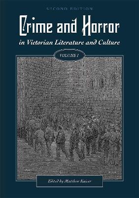 Crime and Horror in Victorian Literature and Culture, Volume I - cover