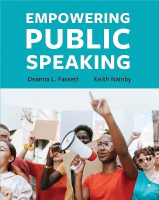 Empowering Public Speaking - Deanna L. Fassett,Keith Nainby - cover