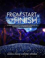 From Start to Finish: A Practical Guide to Becoming a Scientist in Psychology and Neuroscience