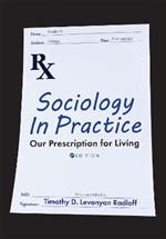 Sociology in Practice: Our Prescription for Living