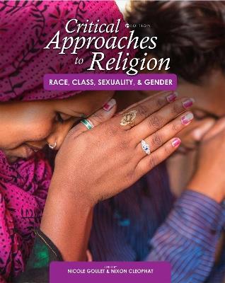 Critical Approaches to Religion: Race, Class, Sexuality, and Gender - cover