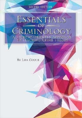 Essentials of Criminology: A Student-Oriented Approach to Teaching Crime Theory - Lisa Coole - cover