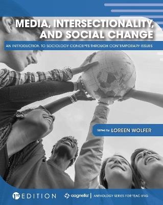 Media, Intersectionality, and Social Change: An Introduction to Sociology Concepts through Contemporary Issues - cover