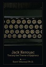Jack Kerouac: Tracing the Theme of Epiphany