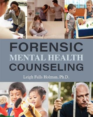 Forensic Mental Health Counseling - Leigh Fall Holman - cover