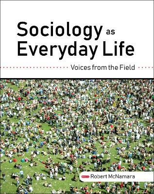 Sociology as Everyday Life: Voices from the Field - cover