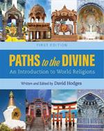 Paths to the Divine: An Introduction to World Religions