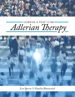 Learning and Practicing Adlerian Therapy - Len Sperry,Vassilia Binensztok - cover