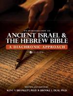 An Introduction to Ancient Israel and the Hebrew Bible: A Diachronic Approach