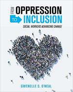 From Oppression to Inclusion: Social Workers Advancing Change