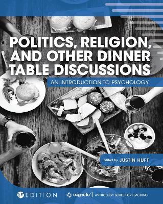 Politics, Religion, and Other Dinner Table Discussions: An Introduction to Psychology - cover