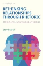 Rethinking Relationships Through Rhetoric: Coordinating Interpersonal Approaches