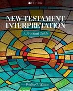 New Testament Interpretation: A Practical Guide