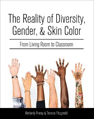 The Reality of Diversity, Gender, and Skin Color: From Living Room to Classroom - cover