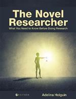 The Novel Researcher: What You Need to Know Before Doing Research