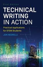 Technical Writing in Action: Practical Applications for STEM Students