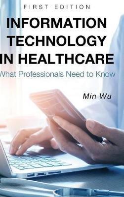 Information Technology in Healthcare - Min Wu - cover